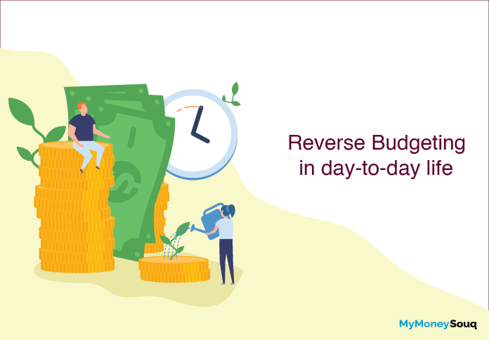 Significance of Reverse Budgeting in day-to-day life