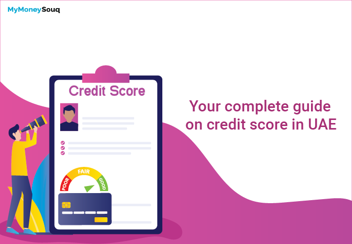 Your complete guide on Credit Score in UAE - MyMoneySouq Financial Blog