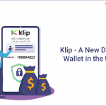 Klip - A New Digital Wallet in the UAE