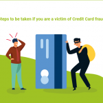 Steps to be taken if you are a victim of credit card fraud