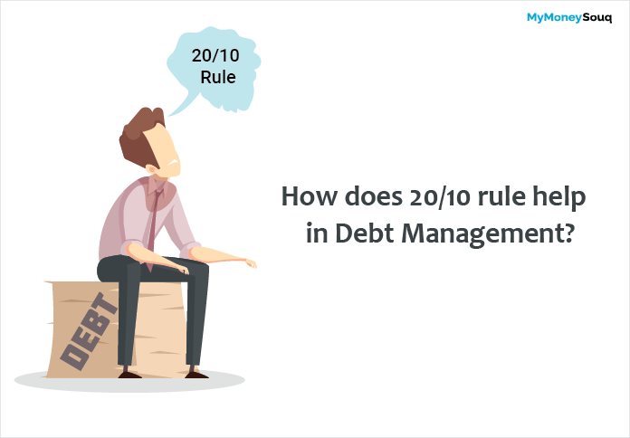 How does the 20/10 rule help in Debt Management?