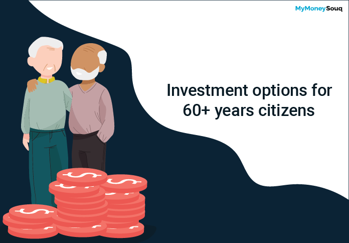 Investment options for 60+ years citizens