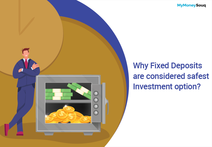 Why fixed deposits are considered safest investment option