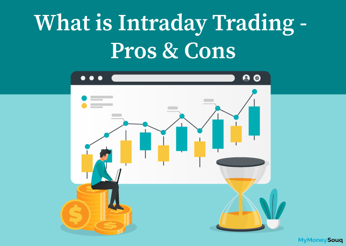 What is Intraday Trading – Pros & Cons