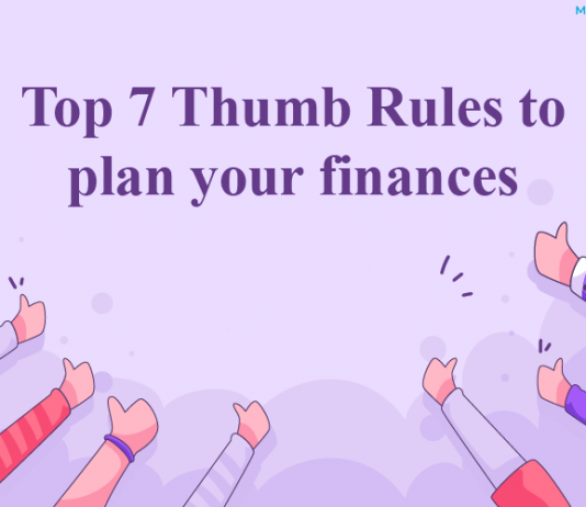 Top 7 Thumb Rules to plan your finances
