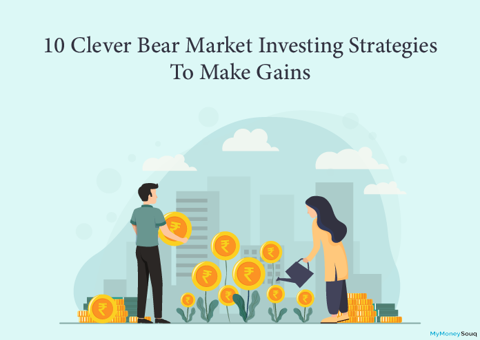 10 Clever Bear Market Investing Strategies To Make Gains
